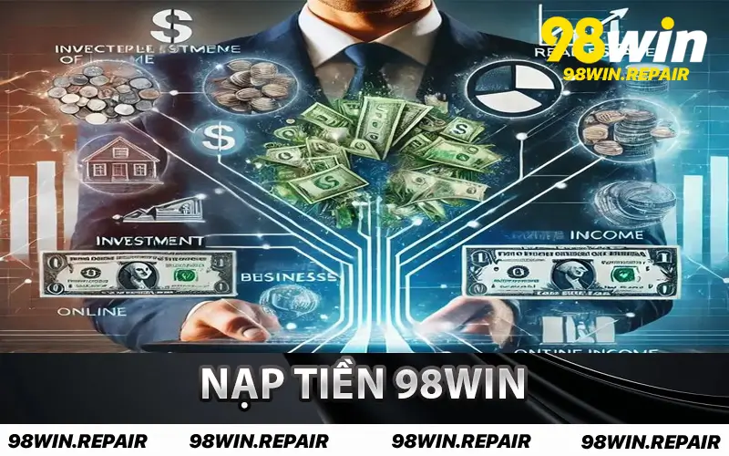 Nạp Tiền 98WIN
